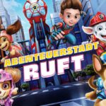 PAW Patrol – Der Kinofilm: Abenteuerstadt ruft