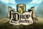 Drop Duchy