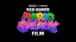 Der Super Mario Galaxy Film
